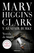 Cover-Bild zum Titel 'Vestida de Blanco / All Dressed in White' von 'Mary Higgins Clark'