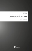 Cover-Bild zum Titel 'Bis du wieder atmest. Life is a Story - story.one' von 'M. C. Kulha'