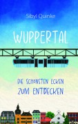 Cover-Bild zum Titel 'Wuppertal' von 'Sibyl Quinke'