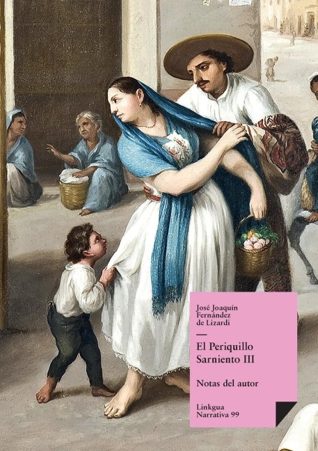 El Periquillo Sarniento - José Joaquín Fernández de Lizardi