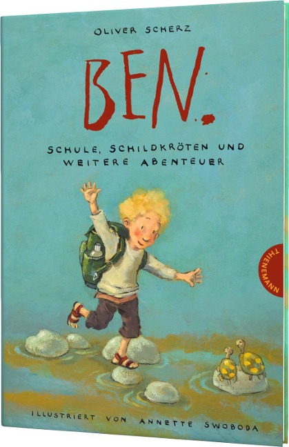 Ben., Schule, Schildkröten und weitere Abenteuer - Oliver Scherz