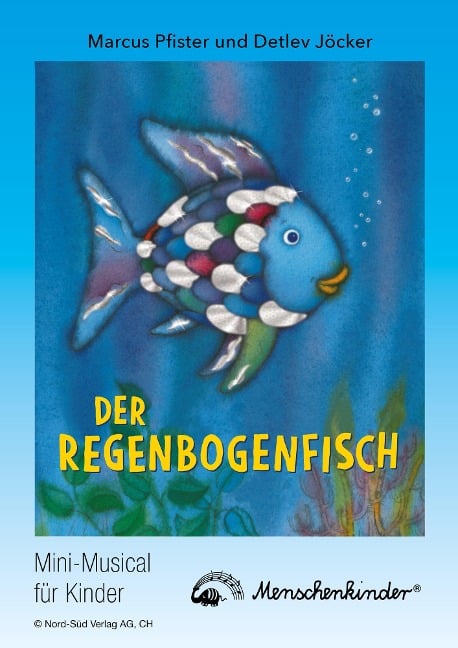 Detlev Jöcker: Der Regenbogenfisch (ab 5 Jahren) - Marcus Pfister, Detlev Jöcker