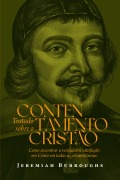 Tratado sobre o Contentamento Cristão - Jeremiah Burroughs