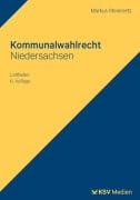 Cover-Bild zum Titel 'Kommunalwahlrecht Niedersachsen' von 'Markus Steinmetz'