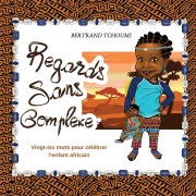 Cover-Bild zum Titel 'Regards sans complexe' von 'Bertrand Tchoumi'