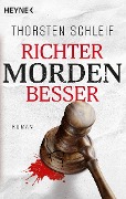 Cover-Bild zum Titel 'Richter morden besser' von 'Thorsten Schleif'