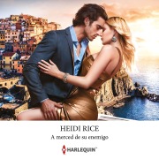 Cover-Bild zum Titel 'A merced de su enemigo' von 'Heidi Rice'