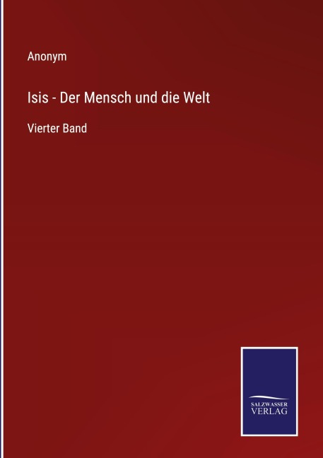 Isis - Der Mensch und die Welt - Anonym