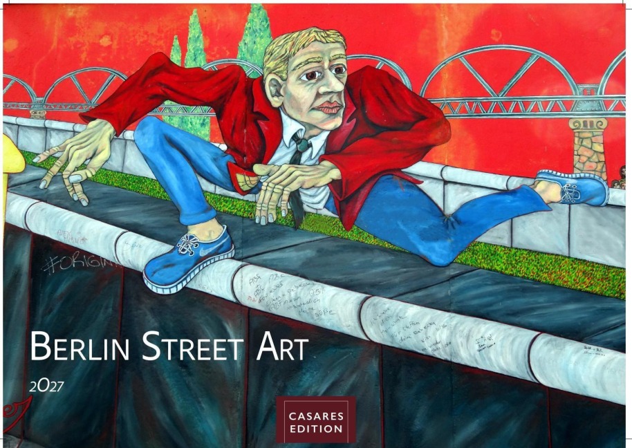 Berlin Street Art Kalender 2027 - Wandkalender | Fotokalender Deutschland 35x50cm Großformat - Vielfalt und Kreativität der urbanen Kunst - H. W. Schawe