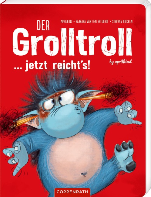 Der Grolltroll ... jetzt reicht's! (Pappbilderbuch) - Barbara van den Speulhof