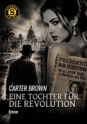 Cover-Bild zum Titel 'EINE TOCHTER FÜR DIE REVOLUTION' von 'Carter Brown'