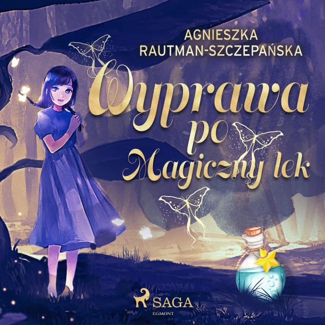 Wyprawa po magiczny lek - Agnieszka Rautman-Szczepa¿ska