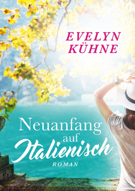 Neuanfang auf Italienisch - Evelyn Kühne