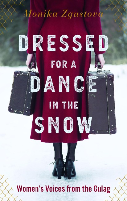 Dressed for a Dance in the Snow - Monika Zgustova