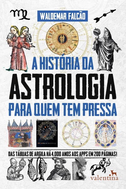 A História da Astrologia para quem tem pressa - Waldemar Falcão