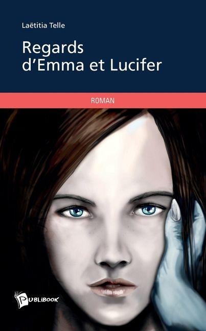 Regards d'Emma et Lucifer - Laëtitia Telle