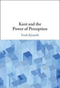 Cover-Bild zum Titel 'Kant and the Power of Perception' von 'Frode Kjosavik'