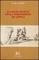 Cover-Bild zum Titel 'Il santo officio della inquisizione in Napoli' von 'Luigi Amabile'
