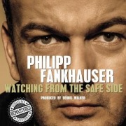 Cover-Bild zum Titel 'Watching From The Safe Side - Remastered 2021' von 'Philipp Fankhauser'