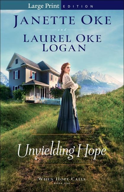 Unyielding Hope - Janette Oke, Laurel Oke Logan