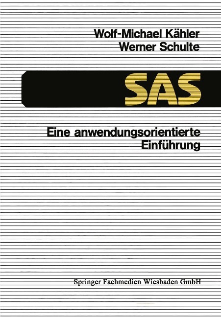 SAS - Eine anwendungsorientierte Einführung - Wolf-Michael Kähler