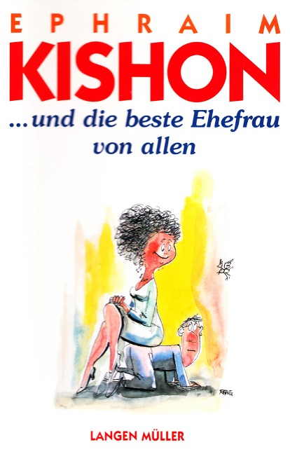 ... und die beste Ehefrau von allen - Ephraim Kishon