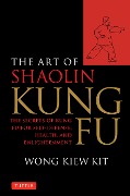 Cover-Bild zum Titel 'Art of Shaolin Kung Fu' von 'Wong Kiew Kit'