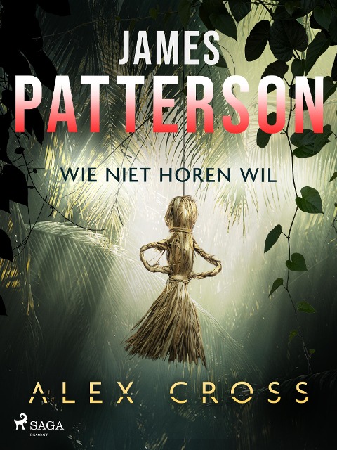 Wie niet horen wil - James Patterson