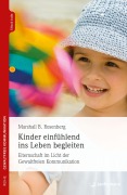 Cover-Bild zum Titel 'Kinder einfühlend ins Leben begleiten' von 'Marshall B. Rosenberg'