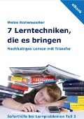 7 Lerntechniken, die es bringen - Meike Hohenwarter