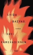 Drei Kameradinnen - Shida Bazyar