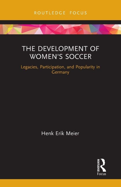 The Development of Women's Soccer - Henk Meier
