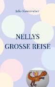 Cover-Bild zum Titel 'Nellys große Reise' von 'Julia Riesenweber'
