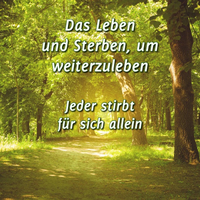 Das Leben und Sterben, um weiterzuleben - Gabriele