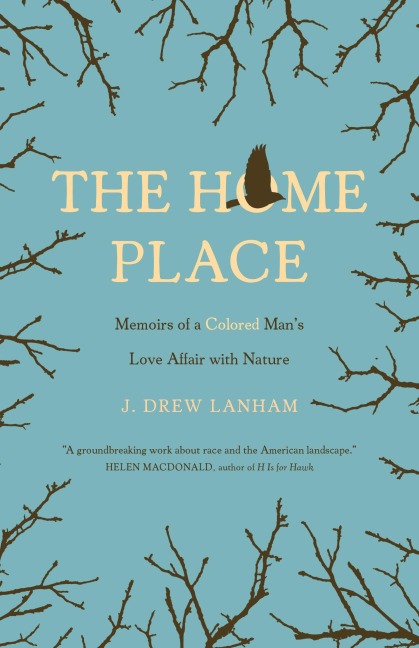 The Home Place - J Drew Lanham