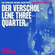 Cover-Bild zum Titel 'Der verschollene Three-Quarter' von 'Arthur Conan Doyle'