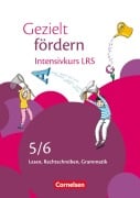 Gezielt fördern 5./6. Schuljahr - Intensivkurs LRS - Ute Engelien, Franziska Westerhaus