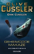 Cover-Bild zum Titel 'Geheimcode Makaze' von 'Clive Cussler, Dirk Cussler'
