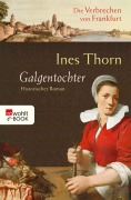 Cover-Bild zum Titel 'Die Verbrechen von Frankfurt. Galgentochter' von 'Ines Thorn'