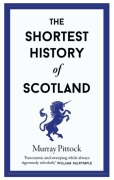 Cover-Bild zum Titel 'The Shortest History of Scotland' von 'Murray Pittock'