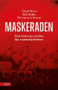 Cover-Bild zum Titel 'Maskeraden' von 'Alfred Pfoser, Béla Rásky, Hermann Schlösser'