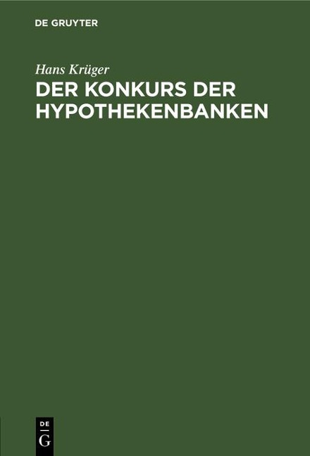 Der Konkurs der Hypothekenbanken - Hans Krüger