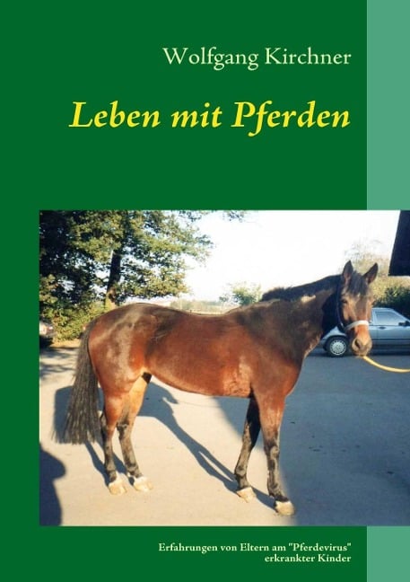 Leben mit Pferden - Wolfgang Kirchner