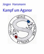 Cover-Bild zum Titel 'Kampf um Aganor' von 'Jürgen Hansmann'