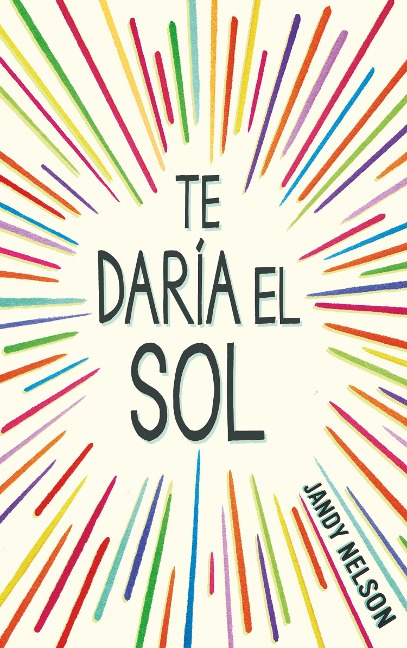 Te Daría El Sol / I'll Give You the Sun - Jandy Nelson