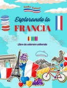 Cover-Bild zum Titel 'Esplorando la Francia - Libro da colorare culturale - Disegni creativi di simboli francesi' von 'Zenart Editions'