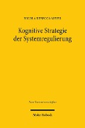 Cover-Bild zum Titel 'Kognitive Strategie der Systemregulierung' von 'Nicola Rebecca Meier'
