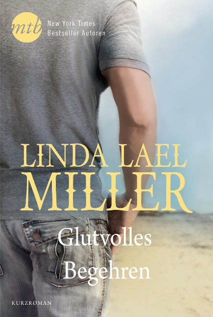 Glutvolles Begehren - Linda Lael Miller