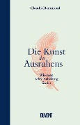 Die Kunst des Ausruhens - Claudia Hammond