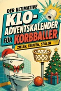 Cover-Bild zum Titel 'Der ultimative Klo-Adventskalender für Korbballer' von 'Alice Horn'
